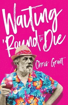Chris Grant - Waiting 'Round To Die, Häftad