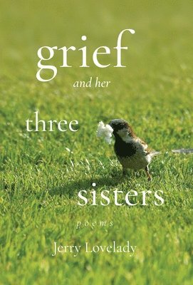 Grief and Her Three Sisters 1