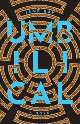 Jane Kay - Umbilical, Häftad