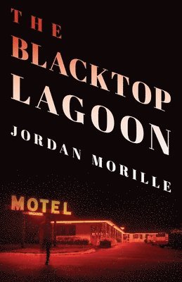 Jordan Morille - Blacktop Lagoon, Häftad