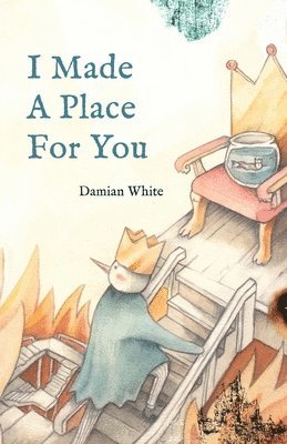 Damian White - I Made A Place For You, Häftad