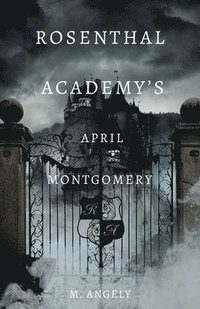 bokomslag Rosenthal Academy's April Montgomery