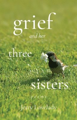 Grief and Her Three Sisters 1