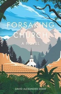 bokomslag Forsaking Church