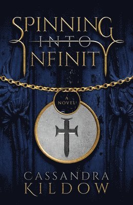 Cassandra Kildow - Spinning Into Infinity, Häftad