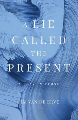 bokomslag Lie Called the Present
