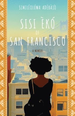 Similéolúwa Adébàjò - Sisi Èkó of San Francisco, Häftad