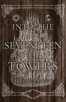 Into The Seventeen Towers 1