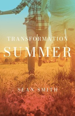 Sean Smith - Transformation Summer, Häftad