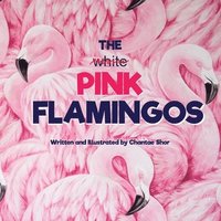 bokomslag The Pink Flamingos