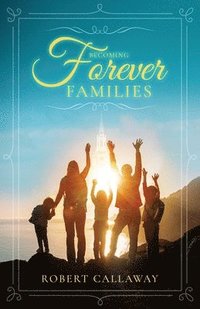 bokomslag Becoming Forever Families