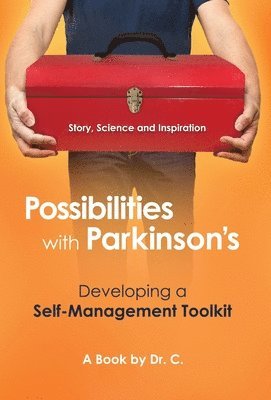 C, C., Dr. C. - Possibilities with Parkinson's, Inbunden