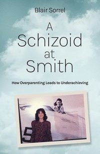 bokomslag A Schizoid at Smith