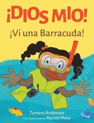 Tamara Anderson - ¡Dios Mio! ¡Vi una Barracuda!, Inbunden