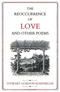 bokomslag The Reoccurrence of Love and Other Poems