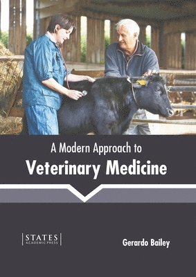Gerardo Bailey - Modern Approach to Veterinary Medicine, Inbunden