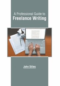 bokomslag Professional Guide to Freelance Writing
