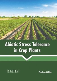 bokomslag Abiotic Stress Tolerance in Crop Plants