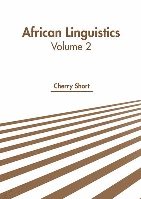 Cherry Short - African Linguistics: Volume 2, Inbunden