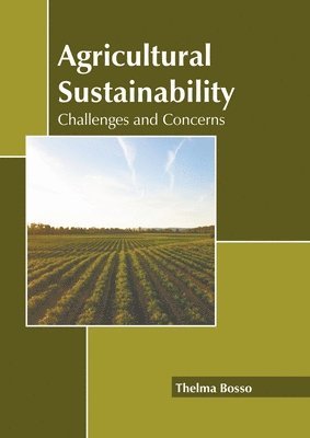 bokomslag Agricultural Sustainability: Challenges and Concerns