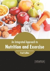 bokomslag An Integrated Approach to Nutrition and Exercise