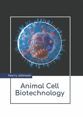 Harry Johnson - Animal Cell Biotechnology, Inbunden
