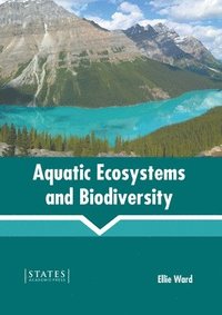 bokomslag Aquatic Ecosystems and Biodiversity