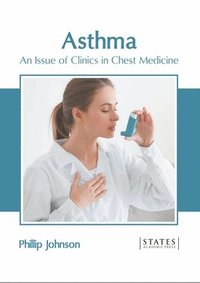 bokomslag Asthma: An Issue of Clinics in Chest Medicine