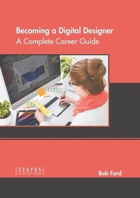 bokomslag Becoming a Digital Designer: A Complete Career Guide