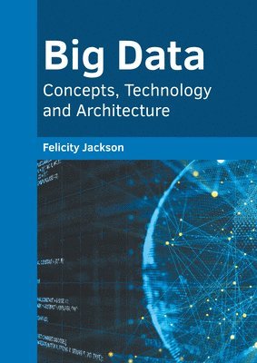 Big Data: Concepts, Technology and Architecture 1