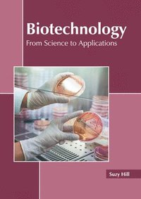 bokomslag Biotechnology: From Science to Applications