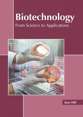 Biotechnology: From Science to Applications 1