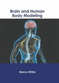 bokomslag Brain and Human Body Modeling