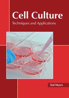 Cell Culture: Techniques and Applications 1