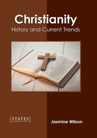 bokomslag Christianity: History and Current Trends