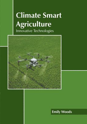 Climate Smart Agriculture: Innovative Technologies 1