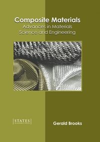 bokomslag Composite Materials: Advances in Materials Science and Engineering