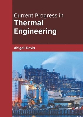 Current Progress in Thermal Engineering 1