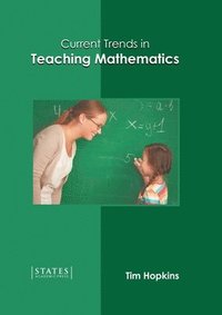bokomslag Current Trends in Teaching Mathematics