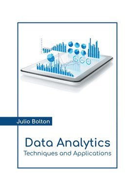 bokomslag Data Analytics: Techniques and Applications