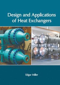 bokomslag Design and Applications of Heat Exchangers