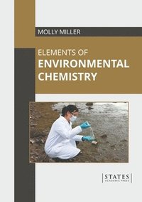 bokomslag Elements of Environmental Chemistry