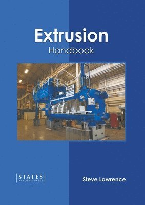 Steve Lawrence - Extrusion Handbook, Inbunden