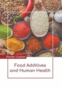 bokomslag Food Additives and Human Health