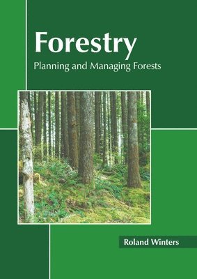 bokomslag Forestry: Planning and Managing Forests