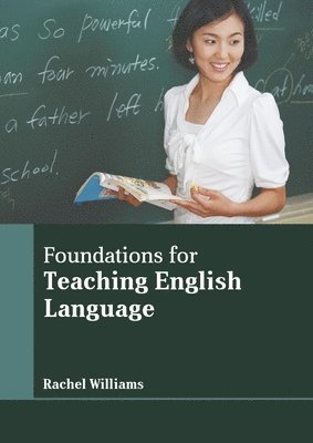 Rachel Williams - Foundations for Teaching English Language, Inbunden