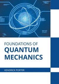 bokomslag Foundations of Quantum Mechanics