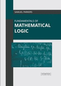 bokomslag Fundamentals of Mathematical Logic