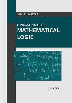 Fundamentals of Mathematical Logic 1