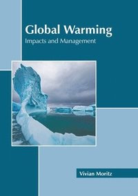 bokomslag Global Warming: Impacts and Management